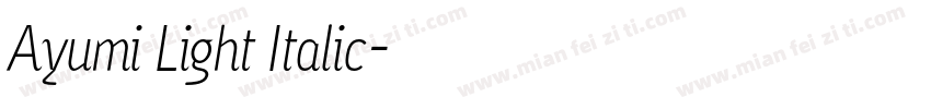 Ayumi Light Italic字体转换